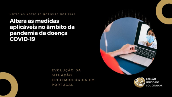 Altera as medidas aplicáveis no âmbito da pandemia da doença COVID-19