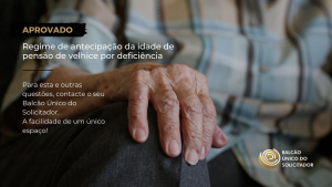 Regime de antecipação da idade de pensão de velhice por deficiência
